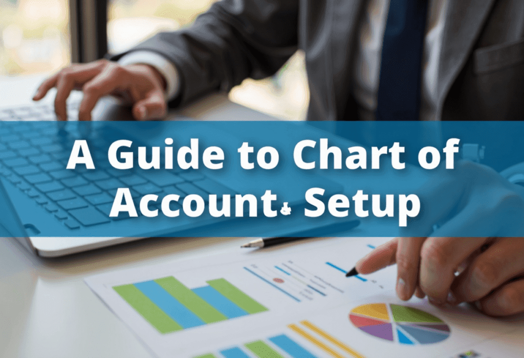 Chart of Accounts setup - bookkeeper at desk with image ovelay text showing a guide to chart of accounts setup